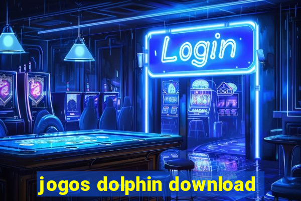 jogos dolphin download